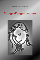 Mirage d'anges heureux - Frédéric Esnault